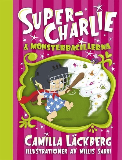 Cover for Camilla Läckberg · Super-Charlie: Super-Charlie och monsterbacillerna (ePUB) (2014)