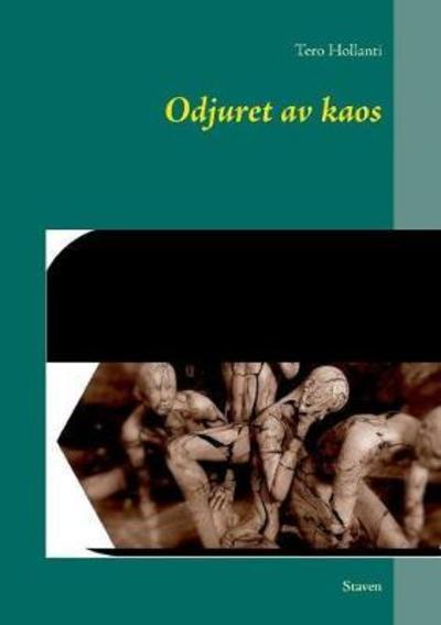 Cover for Hollanti · Odjuret av kaos (Book) (2018)