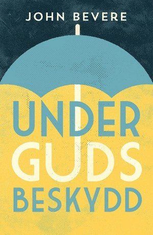 Cover for John Bevere · Under Guds beskydd (Book) (2014)