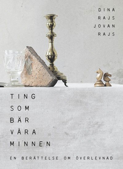 Cover for Jovan Rajs · Ting som bär våra minnen : en bok om överlevnad (Bound Book) (2020)