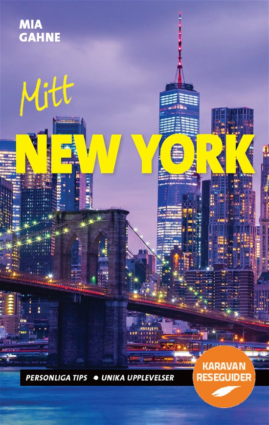 Mitt New York - Mia Gahne - Böcker - Karavan Förlag - 9789188709578 - 19 juni 2024