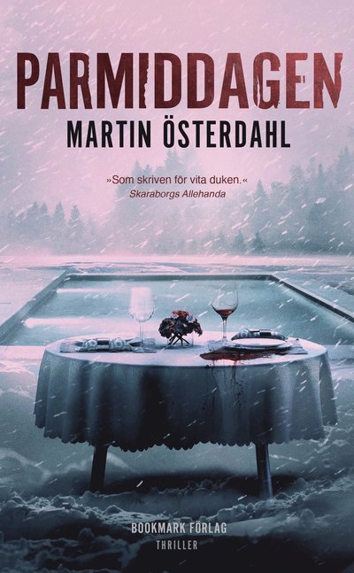 Parmiddagen - Martin Österdahl - Boeken - Bookmark Förlag - 9789189393578 - 15 februari 2023