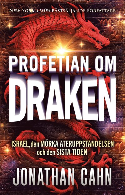 Cover for Jonathan Cahn · Profetian om draken : Israel, den mörka återuppståndelsen och den sista tiden (Paperback Book) (2024)