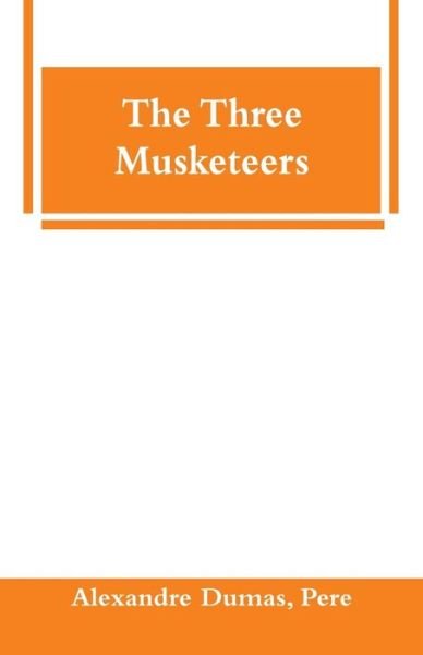 Cover for Pere Alexandre Dumas · Three Musketeers (Buch) (2019)