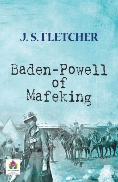 Cover for J. S. Fletcher · Baden-Powell of Mafeking (Pocketbok) (2022)