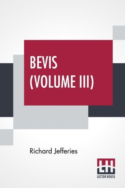 Cover for Richard Jefferies · Bevis (Volume III) (Taschenbuch) (2022)