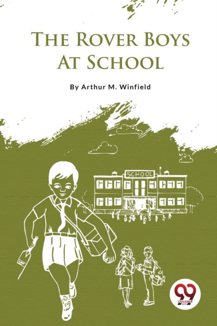 Cover for Arthur M. Winfield · The Rover Boys at School (Paperback Book) (2023)