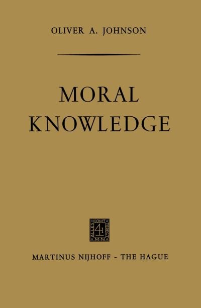 Oliver A. Johnson · Moral Knowledge (Paperback Bog) (1966)
