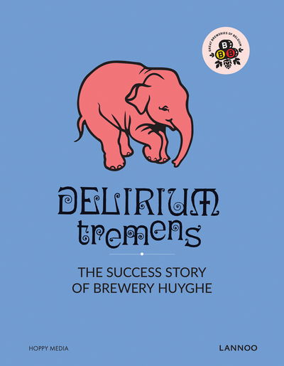 Cover for Erik Verdonck · Delirium: The Successful Story of Brewery Huyghe (Hardcover Book) (2017)