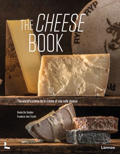 Cover for Giedo De Snijder · Cheese Champions: The World’s Creme de la Creme of Raw Milk Cheese (Hardcover Book) (2022)