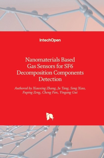 Cover for Xiaoxing Zhang · Nanomaterials Based Gas Sensors for SF6 Decomposition Components Detection (Hardcover Book) (2017)