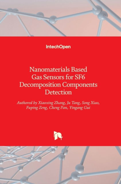 Cover for Xiaoxing Zhang · Nanomaterials Based Gas Sensors for SF6 Decomposition Components Detection (Hardcover Book) (2017)