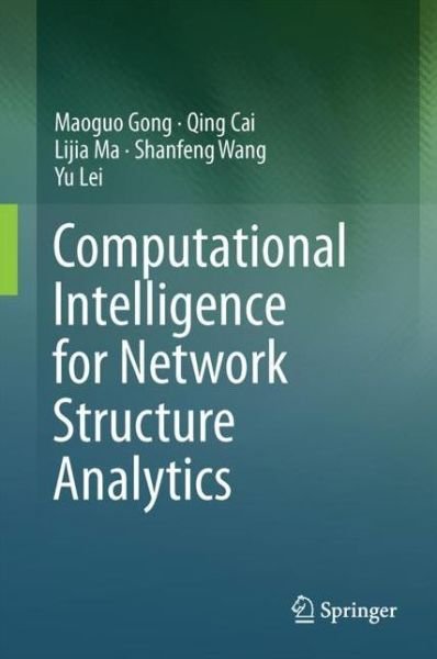 Cover for Gong · Computational Intelligence for Network Structure Analytics (Book) [1st ed. 2017 edition] (2017)