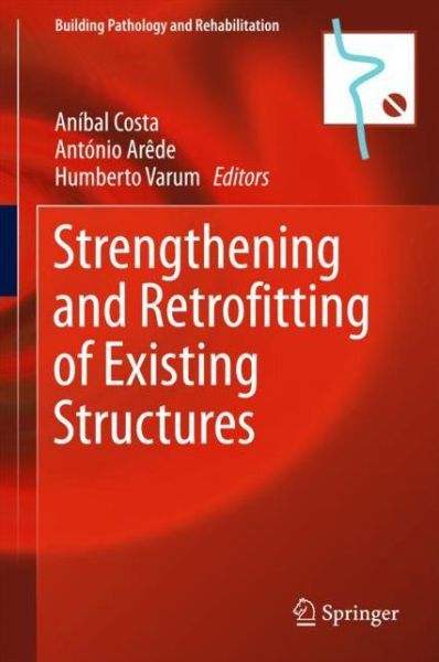Cover for Strengthening and Retrofitting of Existing Structures (Bok) [1st ed. 2018 edition] (2017)