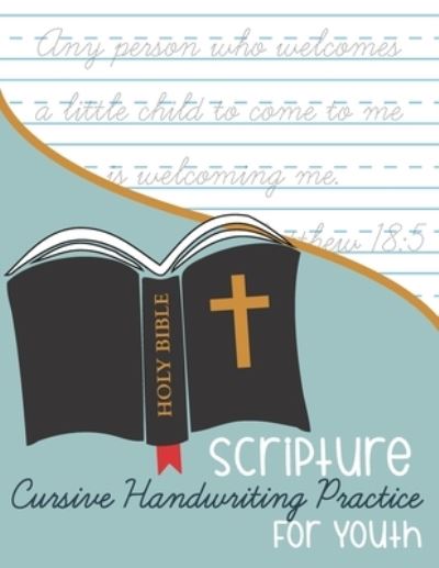 Cover for Kenniebstyles Journals · Bible Scripture Cursive Handwriting Practice (Paperback Book) (2020)