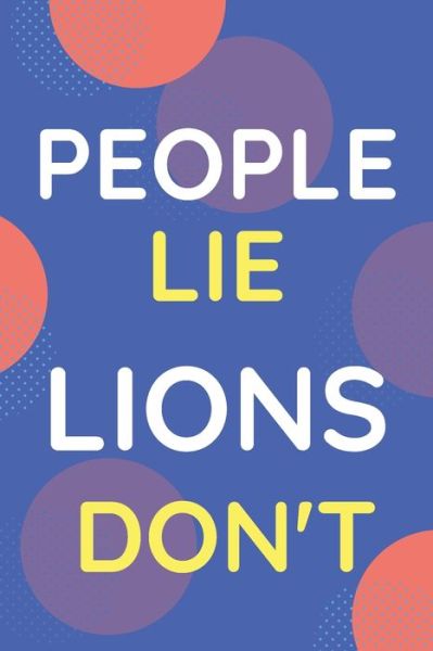 Cover for Nzspace Publisher · Notebook People Lie Lions Don't (Paperback Book) (2020)