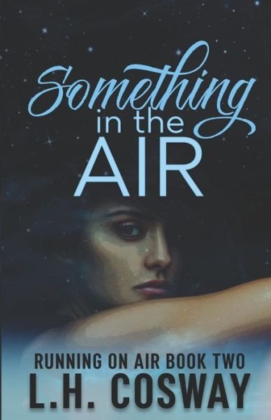 Cover for L H Cosway · Something in the Air (Paperback Bog) (2020)