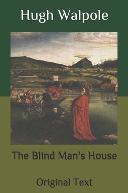 Cover for Hugh Walpole · The Blind Man's House (Paperback Book) (2020)