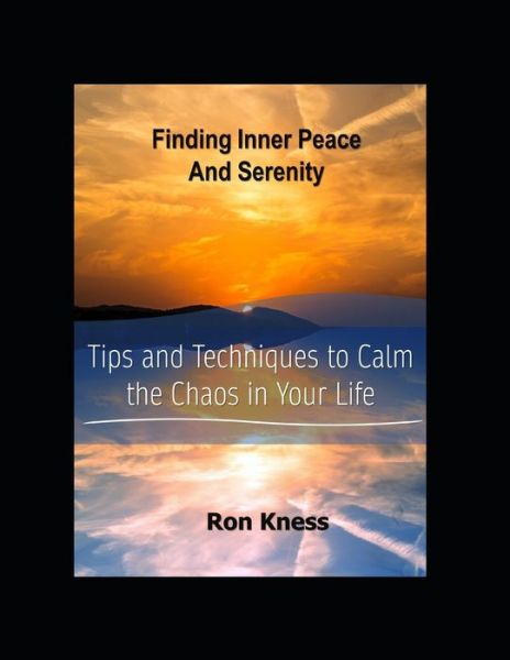 Cover for Ron Kness · Finding Inner Peace and Serenity (Paperback Book) (2020)