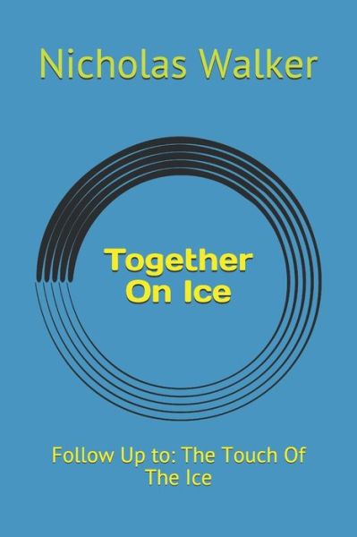 Cover for Nicholas Walker · Together On Ice (Pocketbok) (2020)