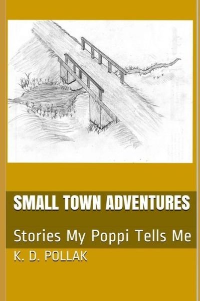 K D Pollak · Small Town Adventures (Paperback Book) (2020)