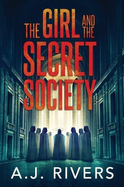 Cover for A J Rivers · The Girl and the Secret Society - Emma Griffin (r) FBI Mystery (Paperback Book) (2020)