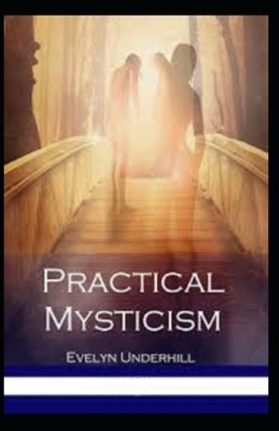 Cover for Evelyn Underhill · Practical Mysticism Illustrated (Paperback Book) (2021)