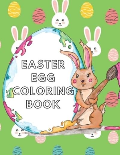 Cover for Nyliss Art · Easter Egg Coloring Book: for Kids Toddlers &amp; Preschool (Paperback Bog) (2021)
