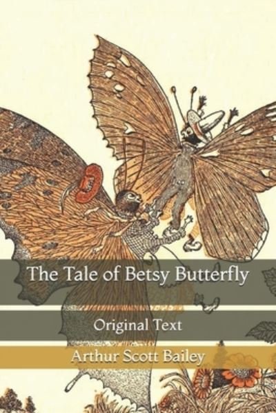 Cover for Arthur Scott Bailey · The Tale of Betsy Butterfly (Taschenbuch) (2021)