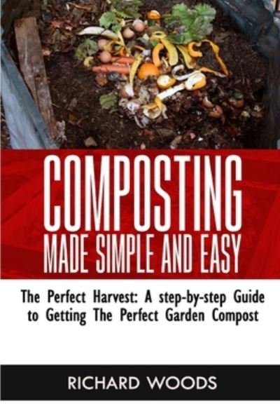 Cover for Richard Woods · Composting Made Simple and Easy (Paperback Book) (2021)