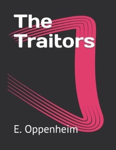 Cover for E Phillips Oppenheim · The Traitors (Pocketbok) (2021)