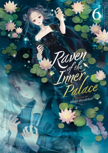 Cover for Kouko Shirakawa · Raven of the Inner Palace (Light Novel) Vol. 6 - Raven of the Inner Palace (Light Novel) (Paperback Book) (2024)