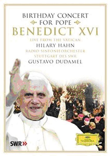 Birthday Concert for Pope Benedict Xvi - Hahn,hilary / Sgro / Dudamel - Film - DEUTSCHE GRAMMOPHON - 0044007343579 - 14 augusti 2007