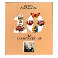 Cover for Peter Paul &amp; Mary · Best of Peter Paul &amp; Mary: Ten Years Together (CD) (2008)
