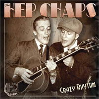 Crazy Rhythm - Hep Chaps - Musik - RAUCOUS RECORDS - 0609722302579 - 9 april 2012