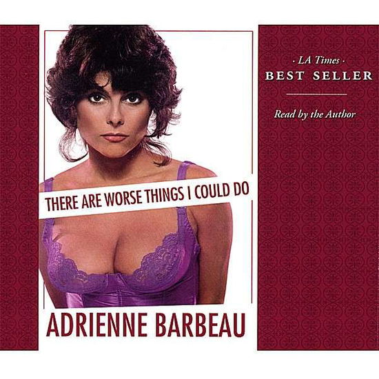 Cover for Adrienne Barbeau · There Are Worse Things I Could Do (CD) (2006)