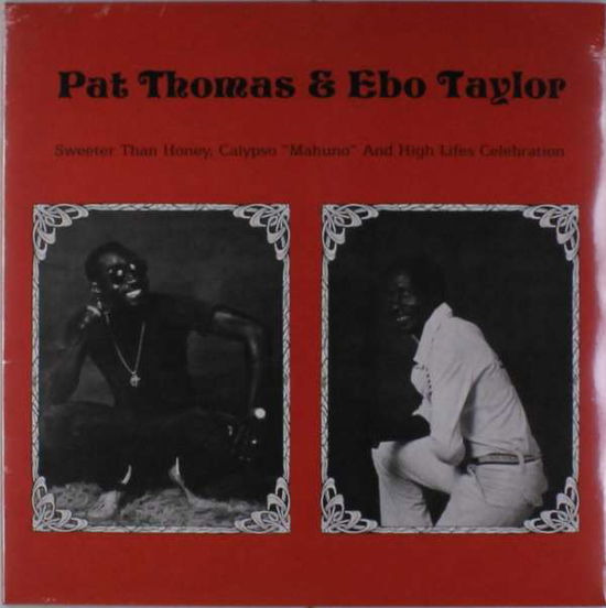 Sweeter Than Honey, Calypso "Mahuno" and High Lifes Celebration - Pat Thomas & Ebo Taylor - Musik - PMG - 0710473191579 - 17 september 2021