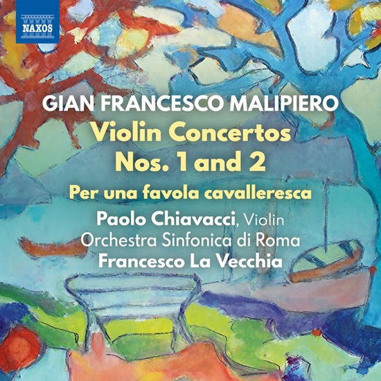 Cover for Chiavacci / Orch Sinf Di Roma · Gian Francesco Malipiero: Violin Concertos Nos. 1 And 2 / Per Una Favola Cavalleresca (CD) (2022)