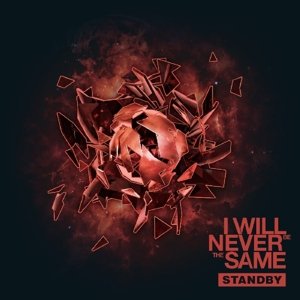 Standby + Tornadoes - I Will Never Be the Same - Musikk - FIXT - 0765573871579 - 22. april 2016