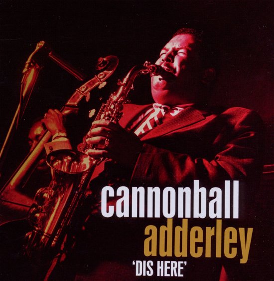 Cover for Cannonball Adderley · Dis Here (CD) (2011)