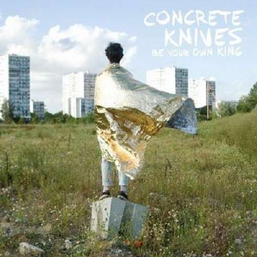 Cover for Concrete Knives · Be Your Own King (LP) (2013)