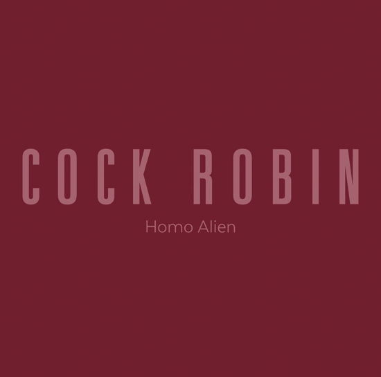 Homo Alien - Cock Robin - Musik - VERYCORDS - 3760220463579 - 17. september 2021