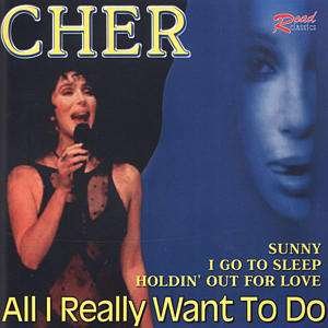 Cover for Cher · All I Really Want To Do (CD)