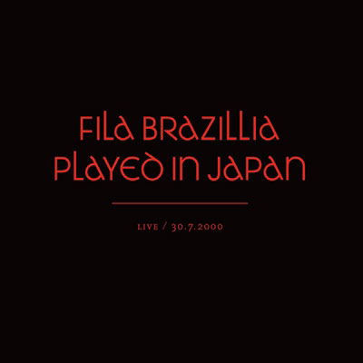 Played in Japan - Fila Brazillia - Music - ULTRA VYBE CO. - 4526180458579 - September 26, 2018