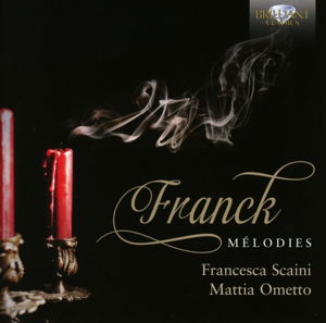 Cover for Francesca Scaini · Franck / Melodies (CD) (2013)