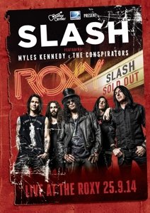 Slash Featuring Myles Kennedy and The Conspirators - Live At The Roxy 9.25.14 - Slash Featuring Myles Kennedy and The Conspirators - Live At The Roxy 9.25.14 - Elokuva - EAGLE ROCK ENTERTAINMENT - 5034504114579 - torstai 11. kesäkuuta 2015