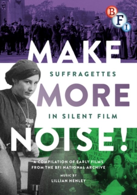 Cover for Make More Noise Suffragettes in Silent Film · Make More Noise - Suffragettes In Silent Film (DVD) (2015)