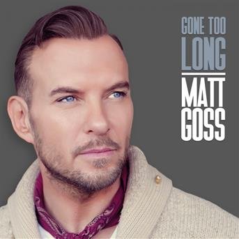 Cover for Matt Goss · Gone Too Long (SCD) (2023)
