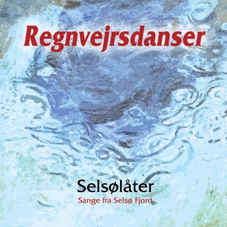 Regnvejrsdanser - Selso Later - Musik - GO DANISH - 5705934004579 - 2. desember 2022