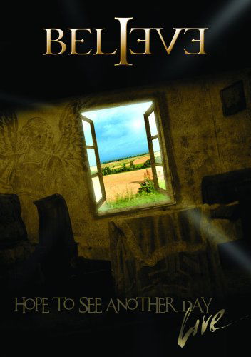 Cover for Believe · Hope To See Another Day Live (DVD) [Ltd. edition] (2008)